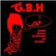 Charged G.B.H - Leather, Bristles, No Survivors And Sick Boys...